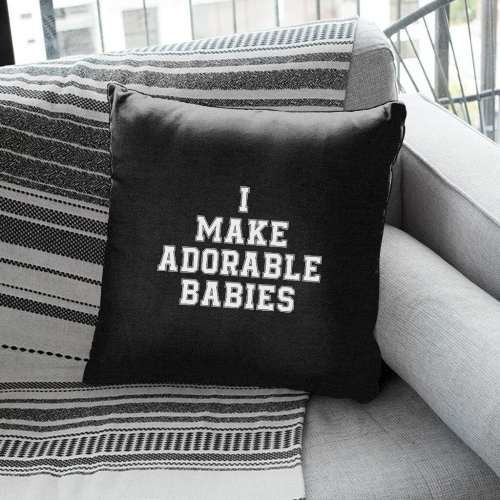 I Make Adorable Babies Cushion 18"x18" 2