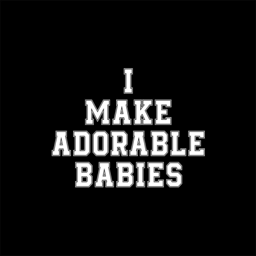 I Make Adorable Babies Cushion 18"x18" 1