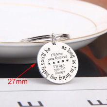 To Baby Convenient To Carry Round Keychain:Ill Love You Forever...As Long As Im Living My Baby Youll Be.