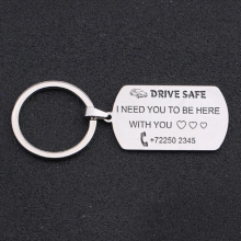 Phone Number To Boyfriend Keychain Engraved:DRIVE SAFE ,I NEED YOU TO BE HERE WITH YOU.