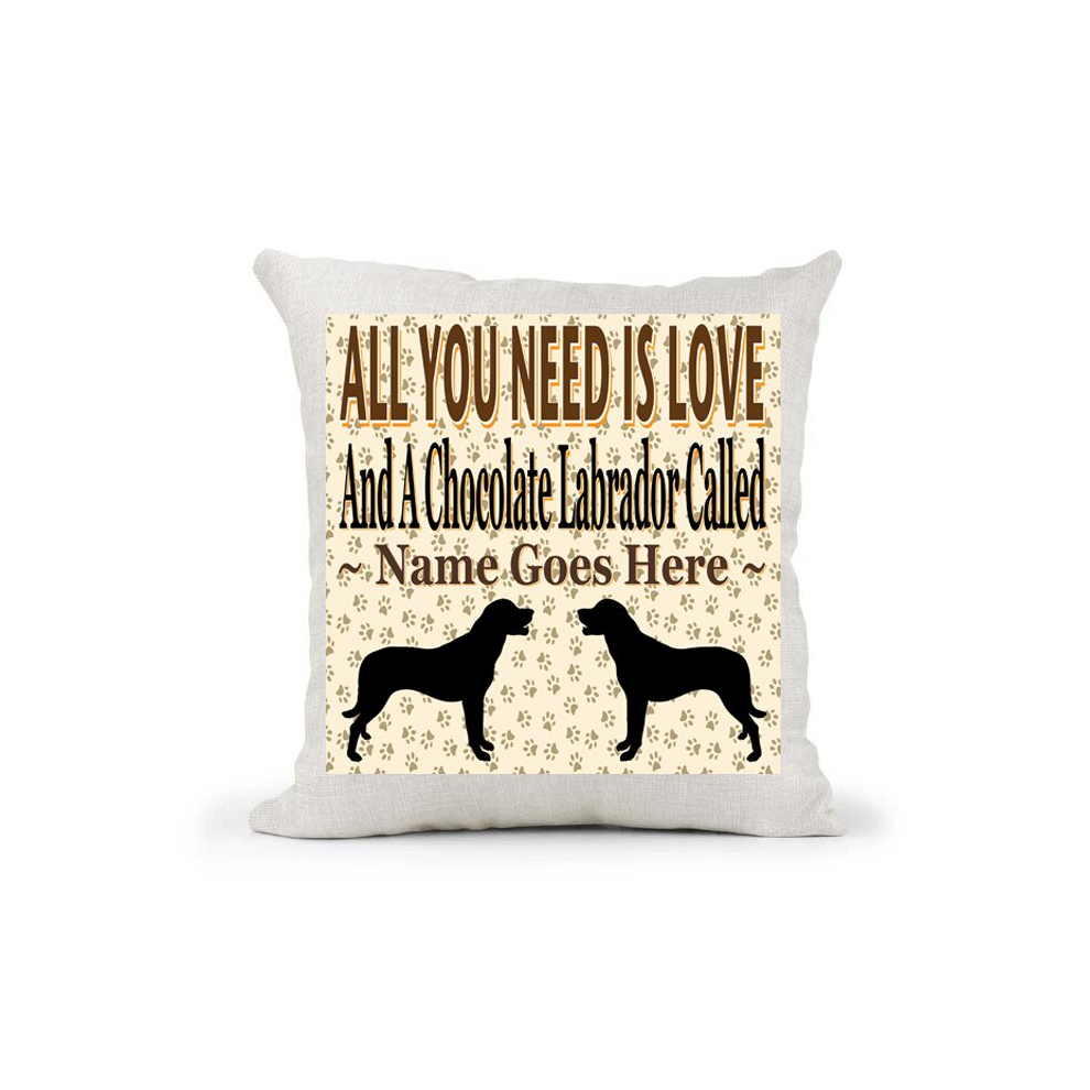 All You Need Is Love And A Chocolate Labrador Personalised Woven Linen Style Cushion Cover Gift-image-OPC-PCWVF2X-NEW