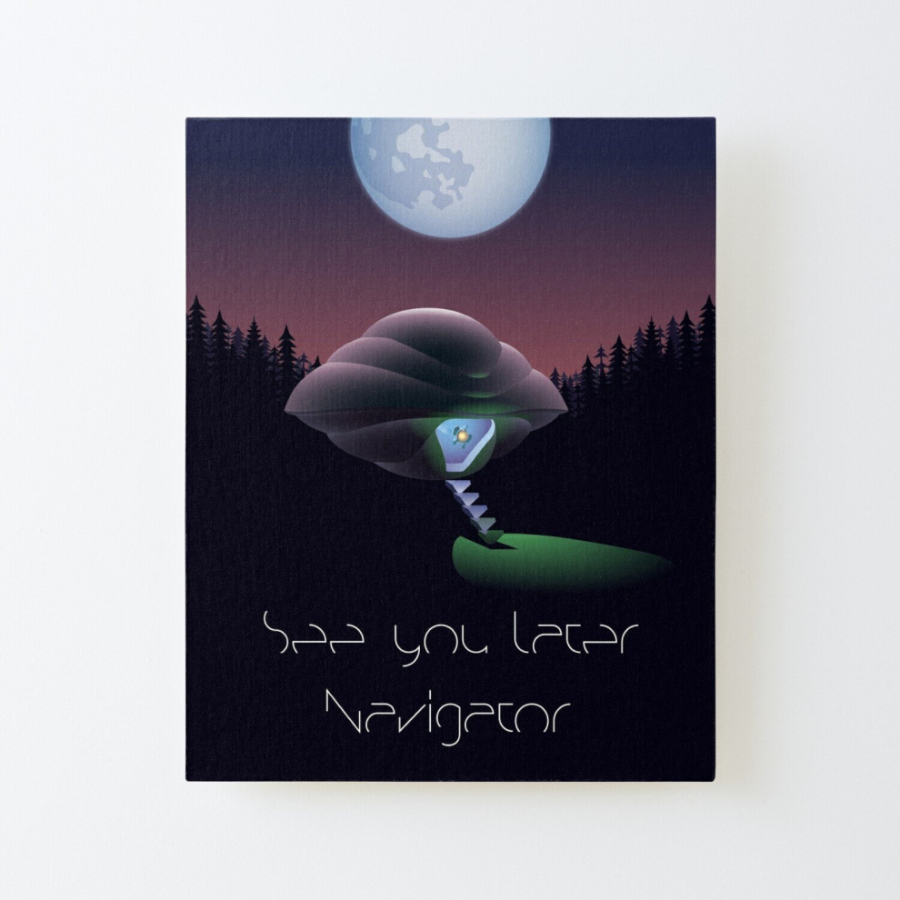 Canvas Print Only See you later Navigator Poster Wall Art Room Decor 16x20 inch No Frame
