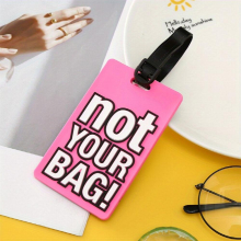 1pc Not Your Bag Slogan Silicone Luggage Tag Stylish Letter Luggage Tag For Travel Hanging Backpack Case Bag Sign Tag