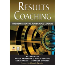Coaching For Results C81 Results Coaching The New Essential For School Leaders - Paperback