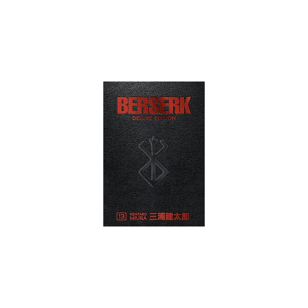 Miura (Author), Kentaro (Author), Johnson (Author), Duane (Author) Berserk Deluxe Volume 13 (Berserk, 13) Hardcover