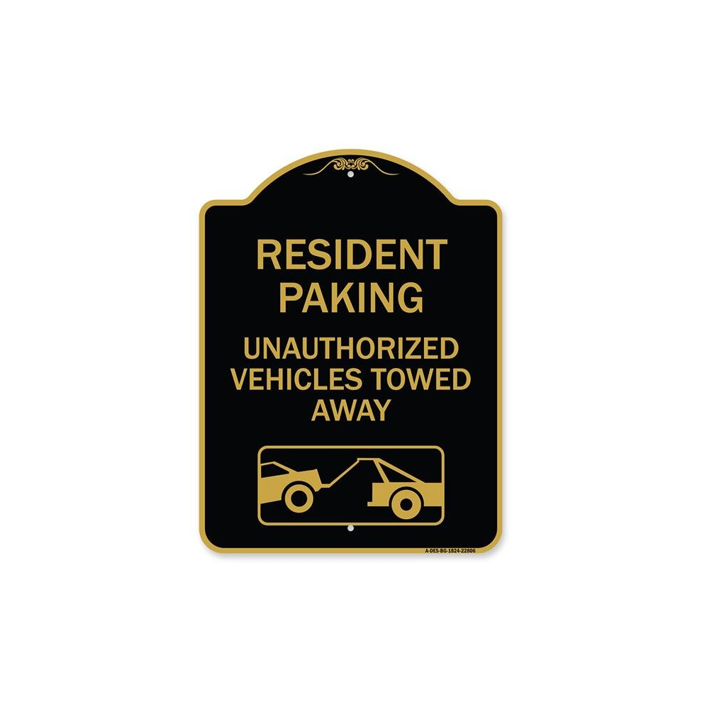 18 x 24 in. Designer Series Sign - Tow Away Sign Resident Parking - Unauthorized Vehicles Towed Away with Car Tow Graphic, Black & Gold-image-OPC-PD2H55F-NEW