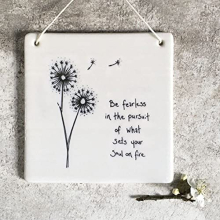 Porcelain Keepsake Picture - Be fearless in the pursuit of what sets your soul on fire, White