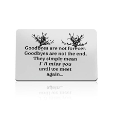 Memorial Gifts Sympathy Gifts In Memorial of Loved Gifts Goodbyes are not Forever Goodbyes are not The End Wallet Card Sympathy Gifts Remembrance