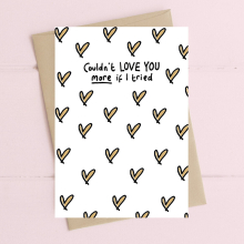 Couldn't Love You More If I Tried Greeting Card Art Of Brilliance Range Cards