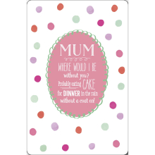 Where Would I Be Without You Happy Mother's Day Card Chick Chat Greeting Cards
