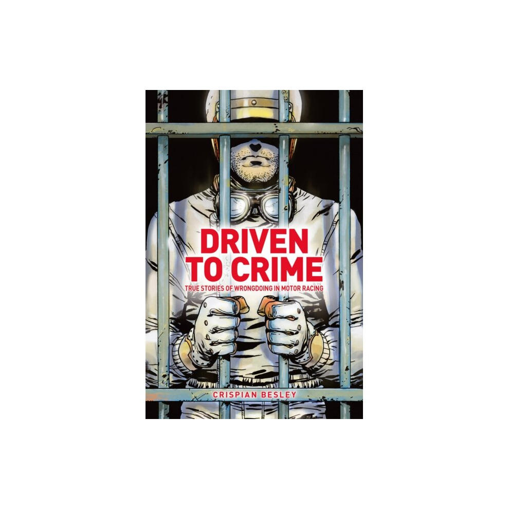 Driven To Crime by Crispian Besley