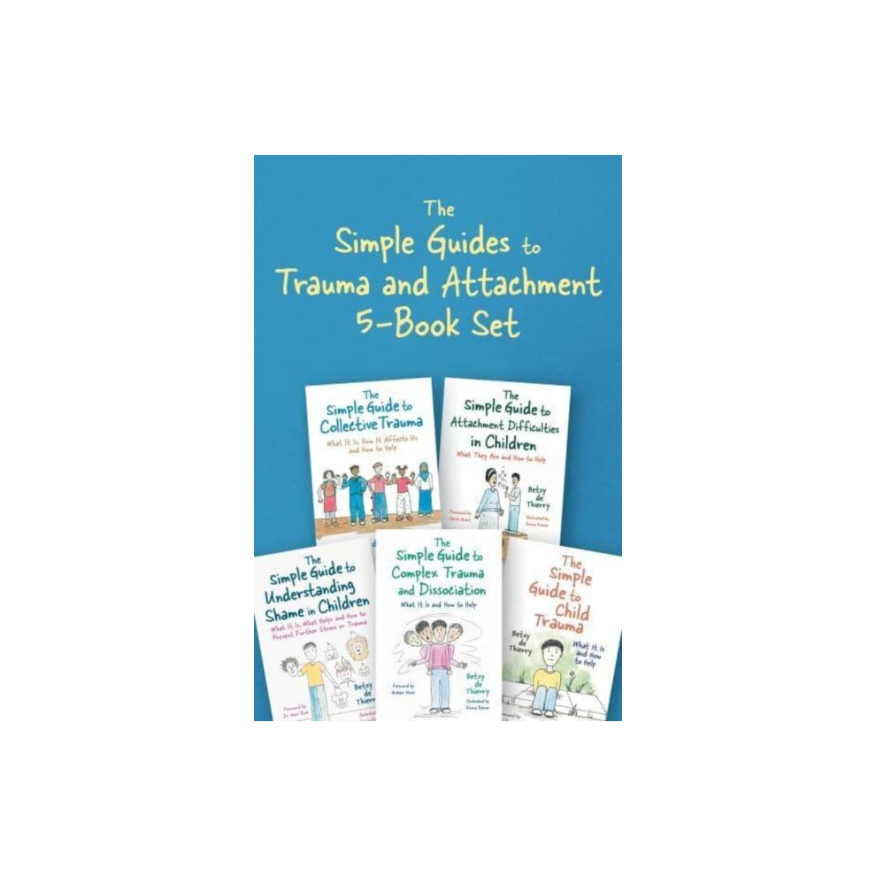 The Simple Guides to Trauma and Attachment 5Book Set by Betsy de Thierry