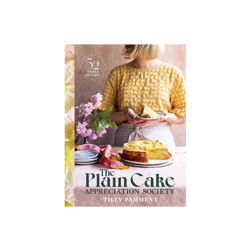 The Plain Cake Appreciation Society by Tilly Pamment