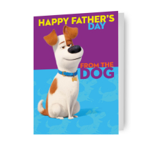 Secret Life of Pets Father's Day Card From The Dog