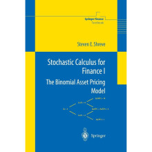 Stochastic Calculus for Finance I: The Binomial Asset Pricing Model (Springer Finance / Springer Finance Textbooks): v. 1