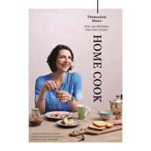 Home Cook: Over 300 delicious fuss-free recipes