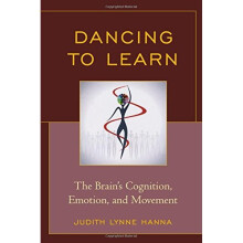 Dancing to Learn: The Brain's Cognition, Emotion, and Movement