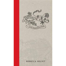 Infinite City: A San Francisco Atlas (Chairman's Circle Books)