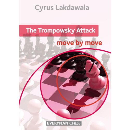 The Trompowsky Attack: Move by Move (Everyman Chess)
