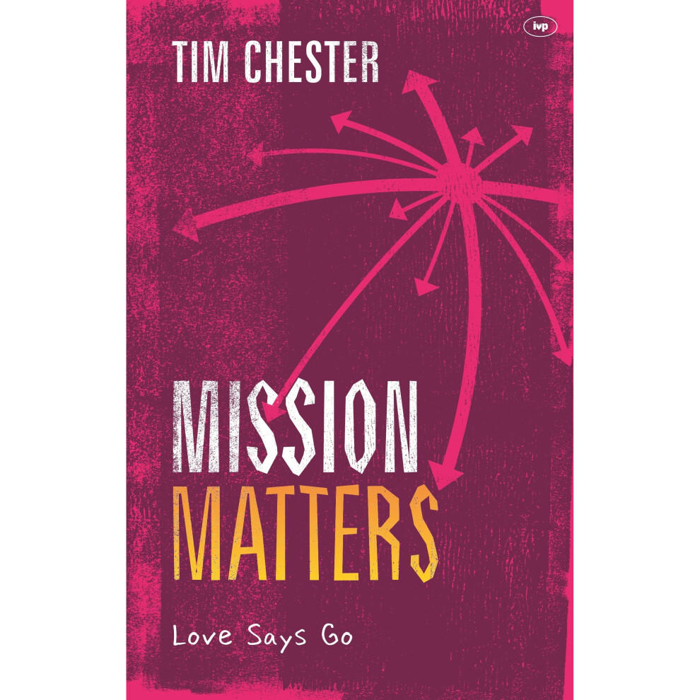 Inter-Varsity-Press Mission Matters (Keswick Foundations)