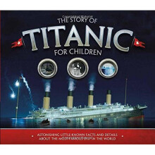 The Story of the Titanic for Children