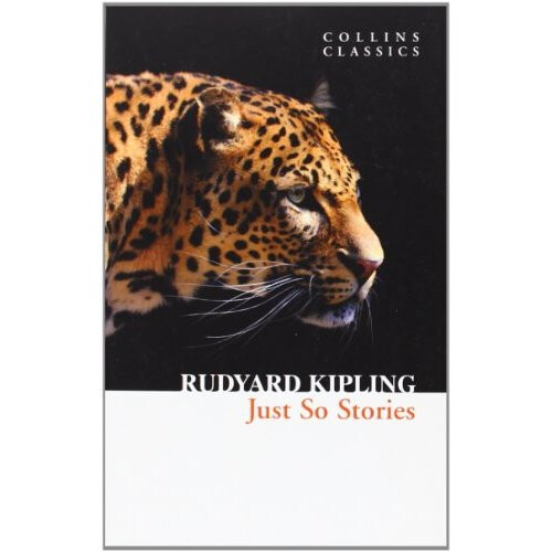 Just So Stories (Collins Classics)