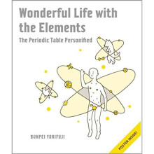 Wonderful Life with the Elements: The Periodic Table Personified