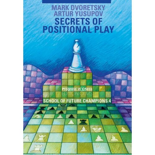 SECRETS OF POSITIONAL PLAY (School of Future Champions)