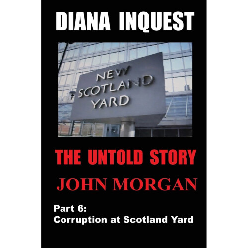 Diana Inquest: Corruption at Scotland Yard