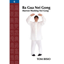 Ba Gua Nei Gong Vol. 6: Marrow Washing Nei Gong