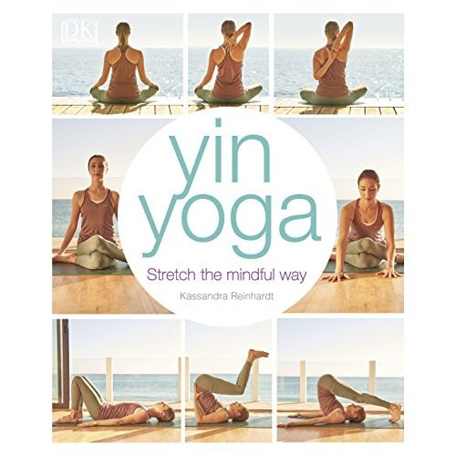 Yin Yoga: Stretch the mindful way