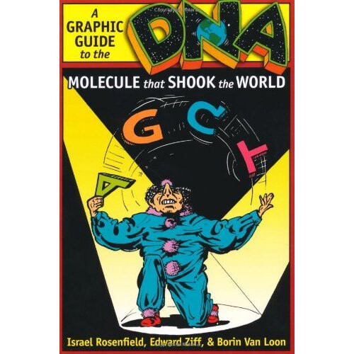 DNA: A Graphic Guide to the Molecule That Shook the World