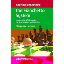 Opening Repertoire: the Fianchetto System: Weapons for White Against the King's Indian and Grunfeld (Everyman Chess)