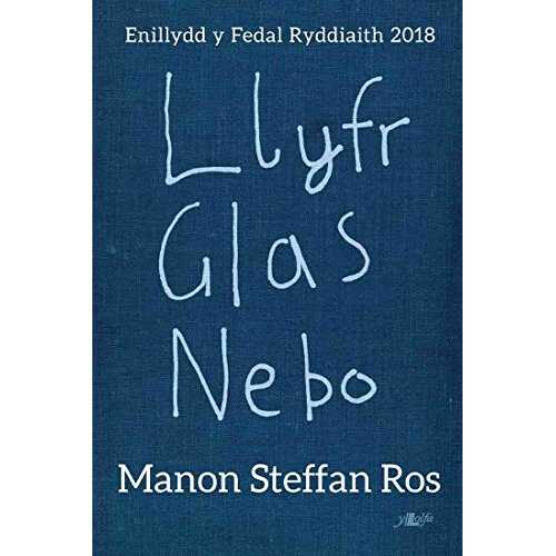 Llyfr Glas Nebo - Enillydd y Fedal Ryddiaith 2018