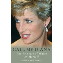 Call Me Diana: The Princess of Wales on Herself