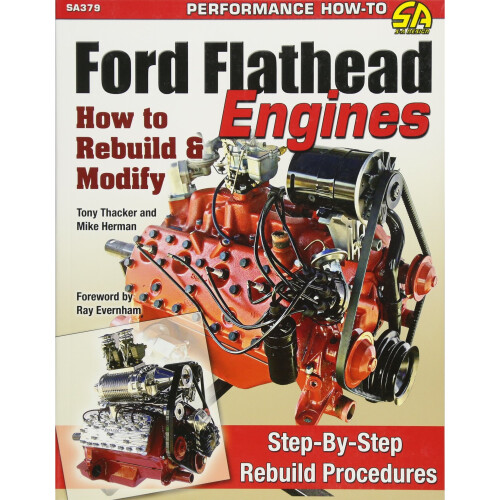 Ford Flathead Engines: How to Rebuild & Modify (Performance How to)