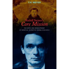 Rudolf Steiner's Core Mission: The Birth and Development of Spiritual-Scientific Karma Research