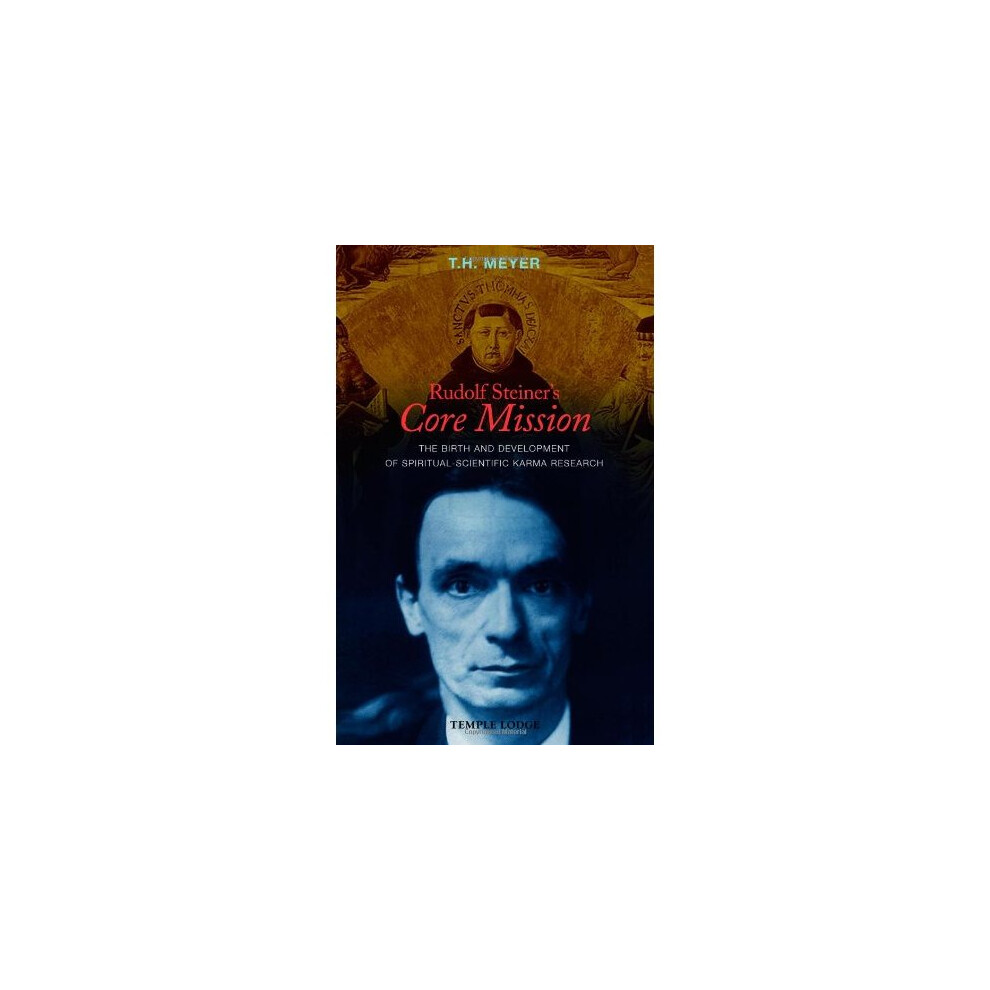Rudolf Steiner's Core Mission by T. H. Meyer, Matthew Barton - - Image 10