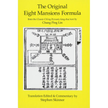 The Original Eight Mansions Formula: a Classic Ch'ing Dynasty feng shui text: Volume 2 (Classic of Feng Shui Series)