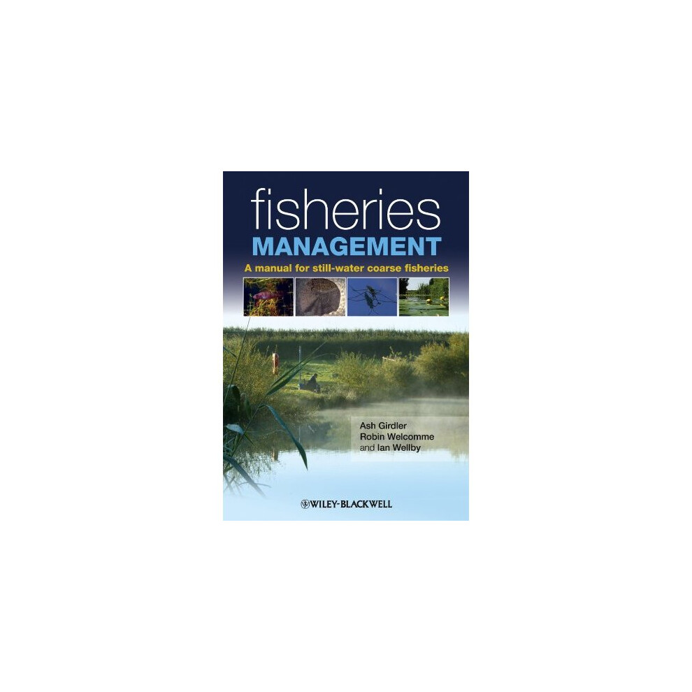 Fisheries Management: A Manual For Still-Water Coarse Fisheries