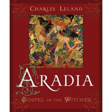 Aradia Or The Gospel Of The Witches