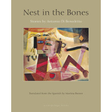 Nest in the Bones Stories by Antonio Benedetto
