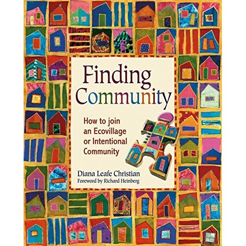 Finding Community: How to Join an Ecovillage or Intentional Community