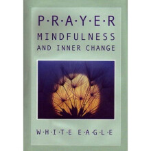 Prayer Mindfulness And Inner Change :