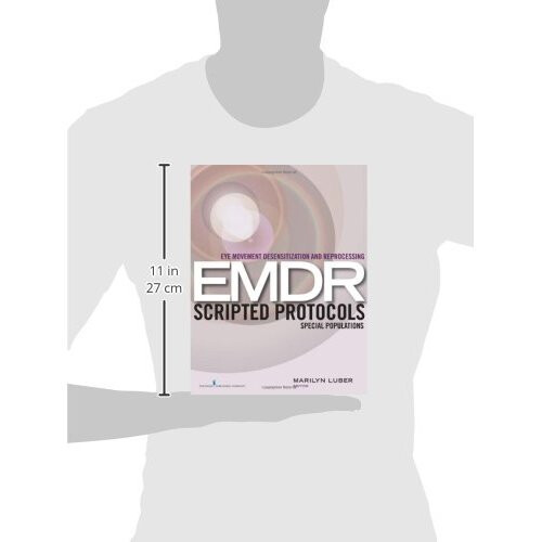 Eye Movement Desensitization and Reprocessing EMDR Scripted Protocols: Special Populations 2