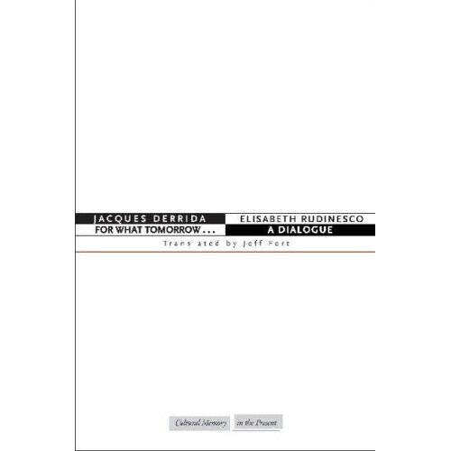 For What Tomorrow . . .: A Dialogue (Cultural Memory in the Present)