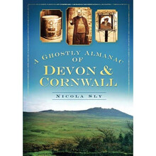 A Ghostly Almanac of Devon & Cornwall