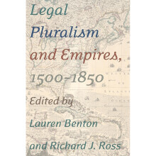 Legal Pluralism and Empires, 1500-1850