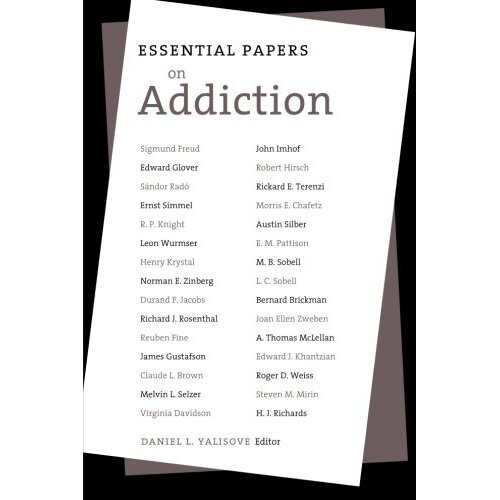 Essential Papers on Addiction (Essential Papers on Psychoanalysis) 1