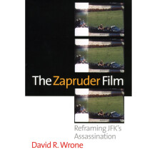The Zapruder Film: Reframing JFK's Assassination
